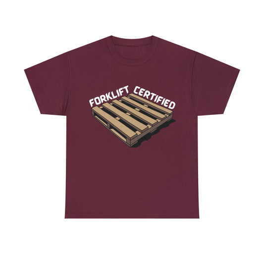 Forklift Certified T-shirt