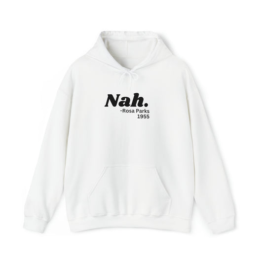 Nah. Hoodie