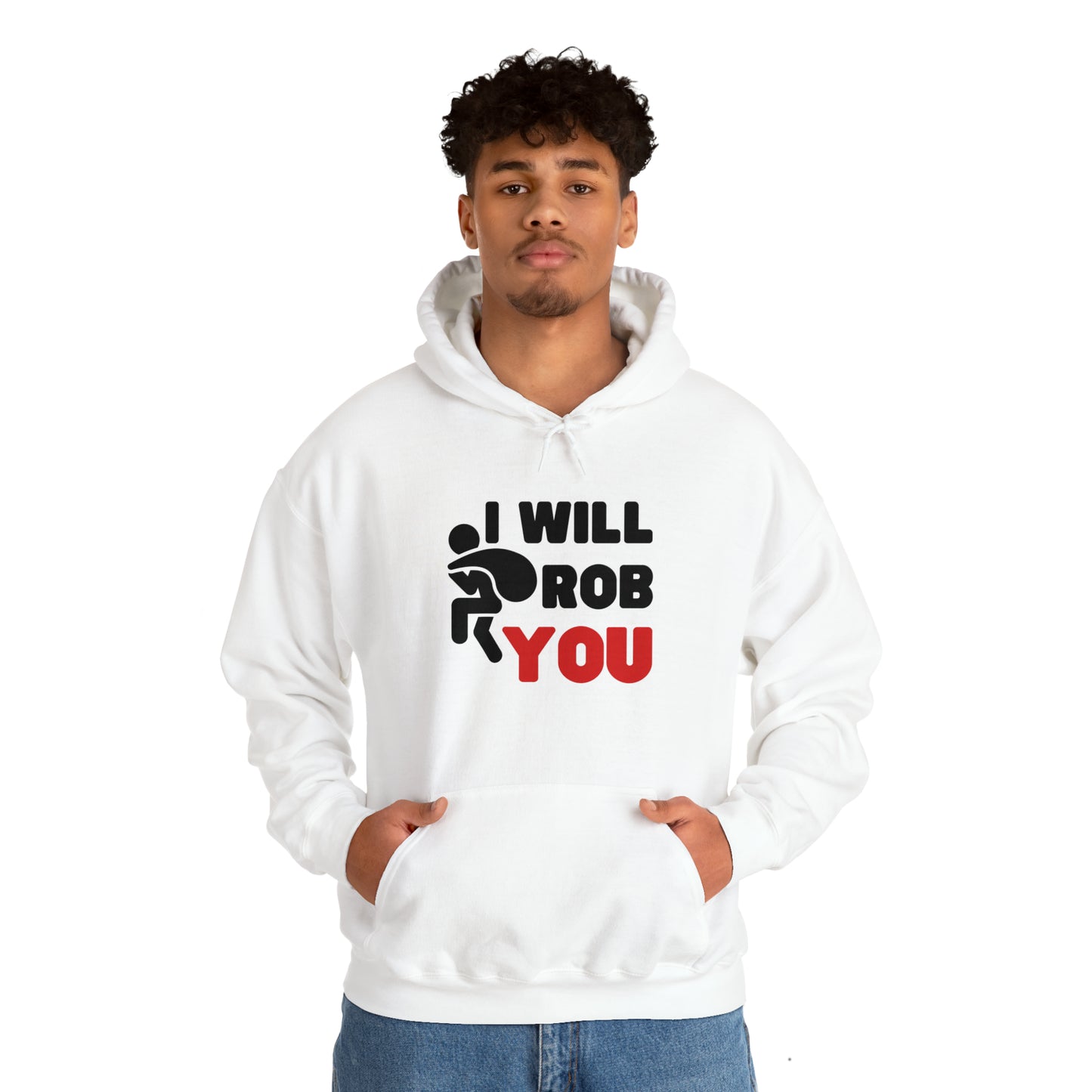 I Will Rob You Hoodie