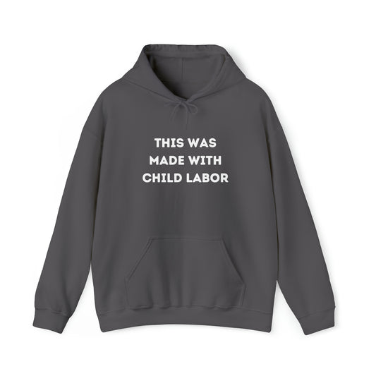 Child Labor Hoodie