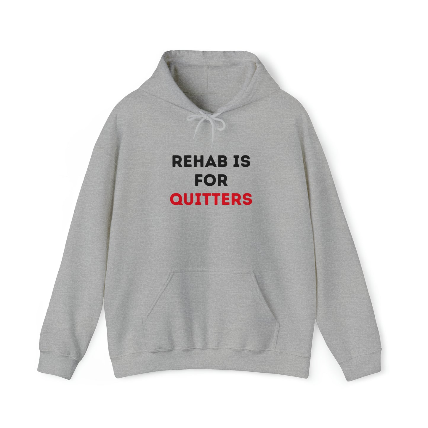 Rehab is for Quitters Hoodie