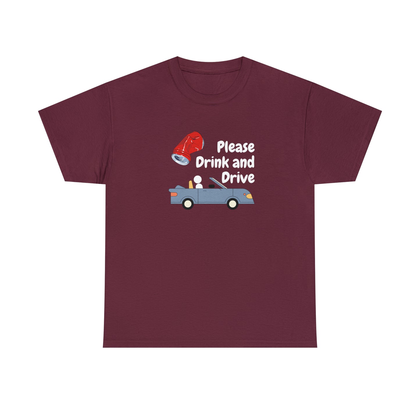 Please Drink and Drive T-Shirt