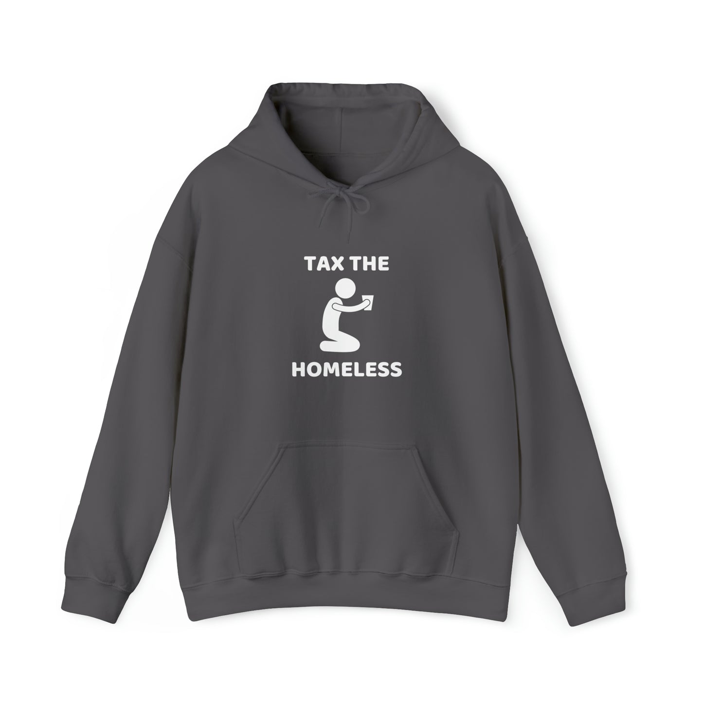 Tax the Homeless Hoodie