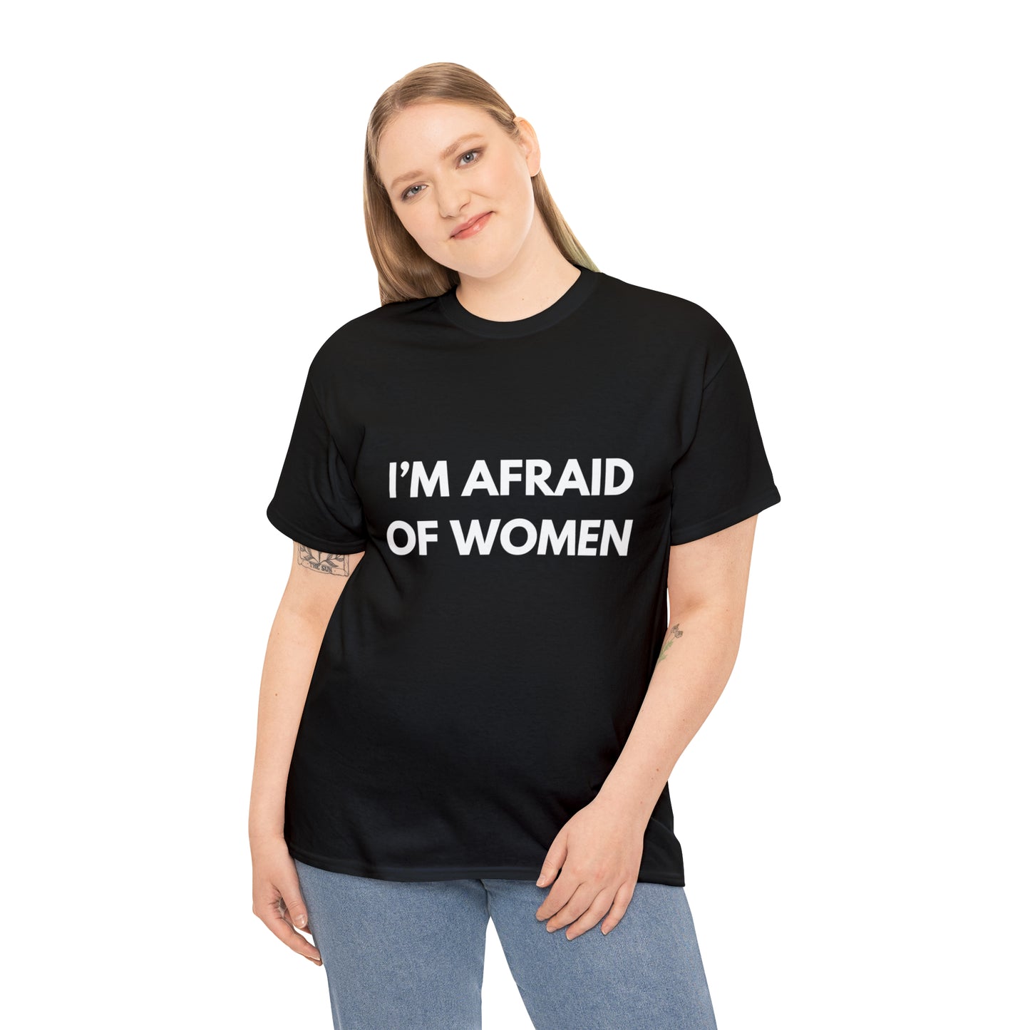 I'm Afraid Of Women T-Shirt