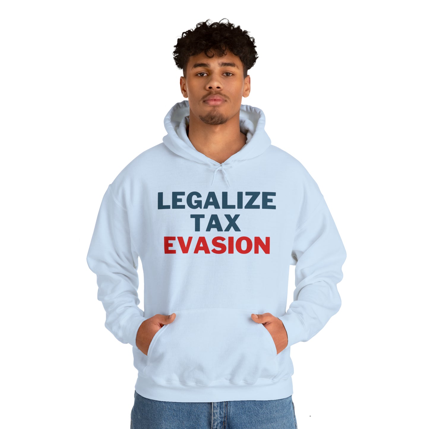 Legalize Tax Evasion Hoodie