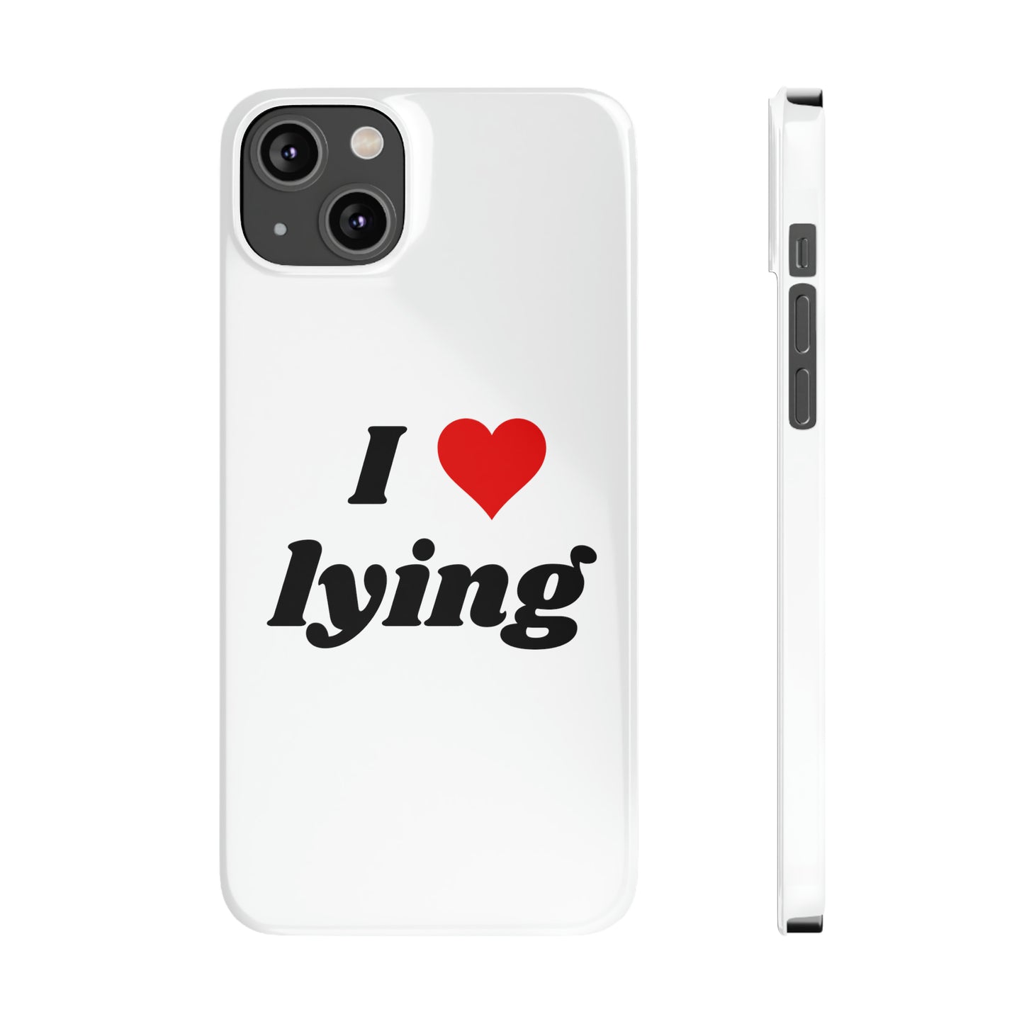 I <3 Lying iPhone Case