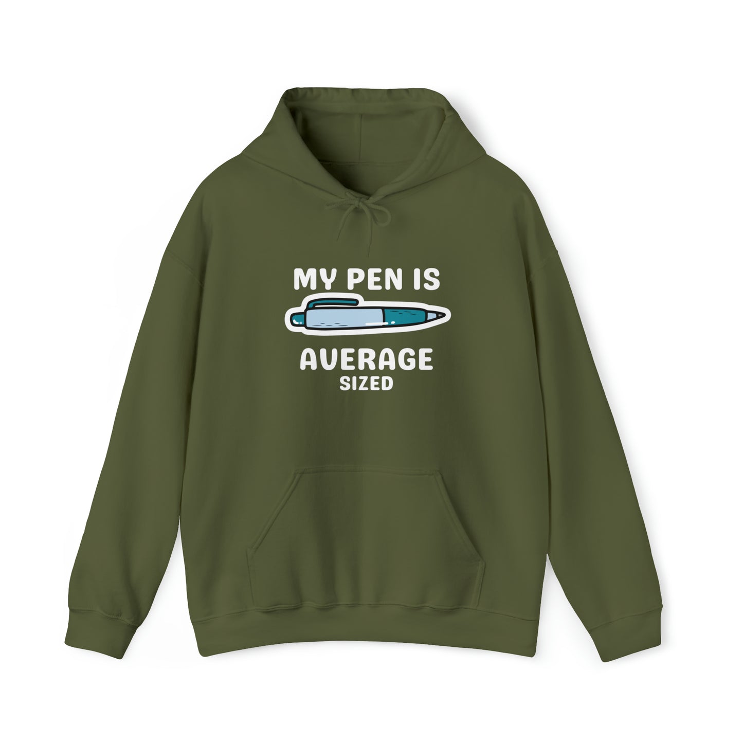 My Pen is Average Sized Hoodie