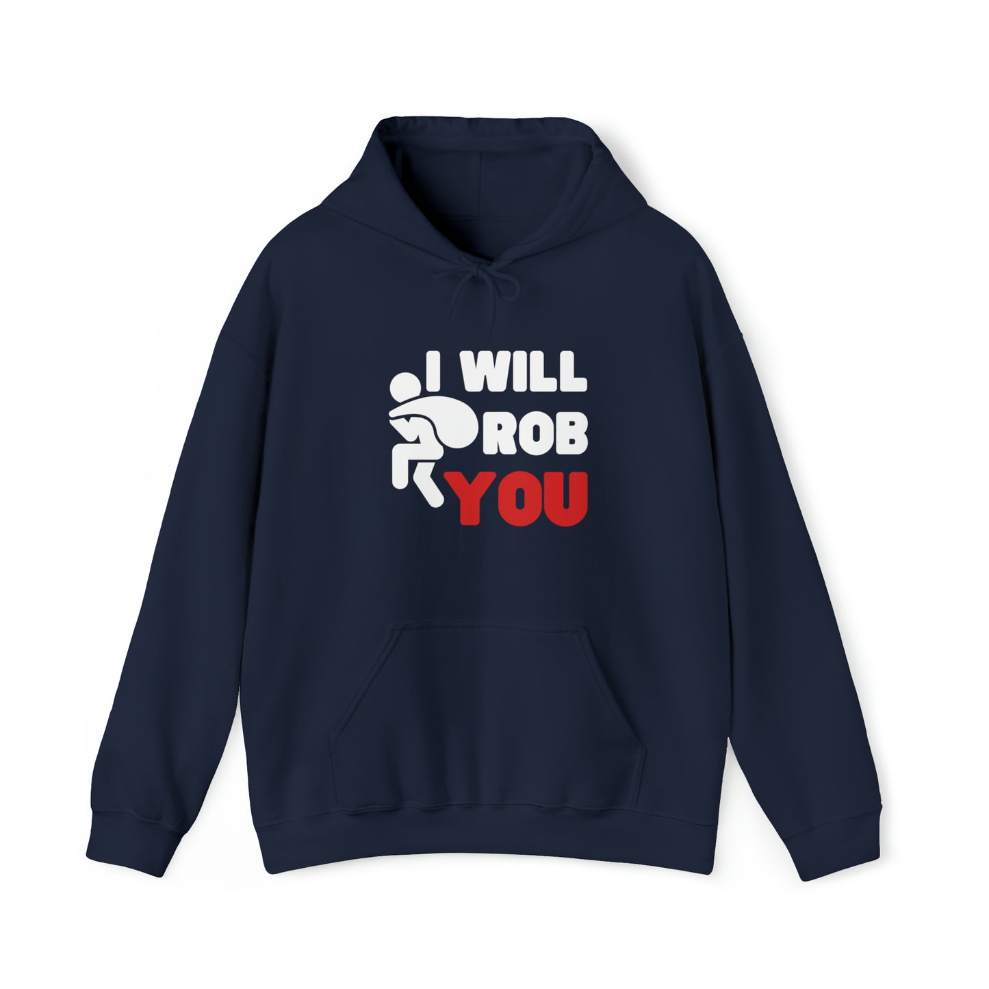 I Will Rob You Hoodie