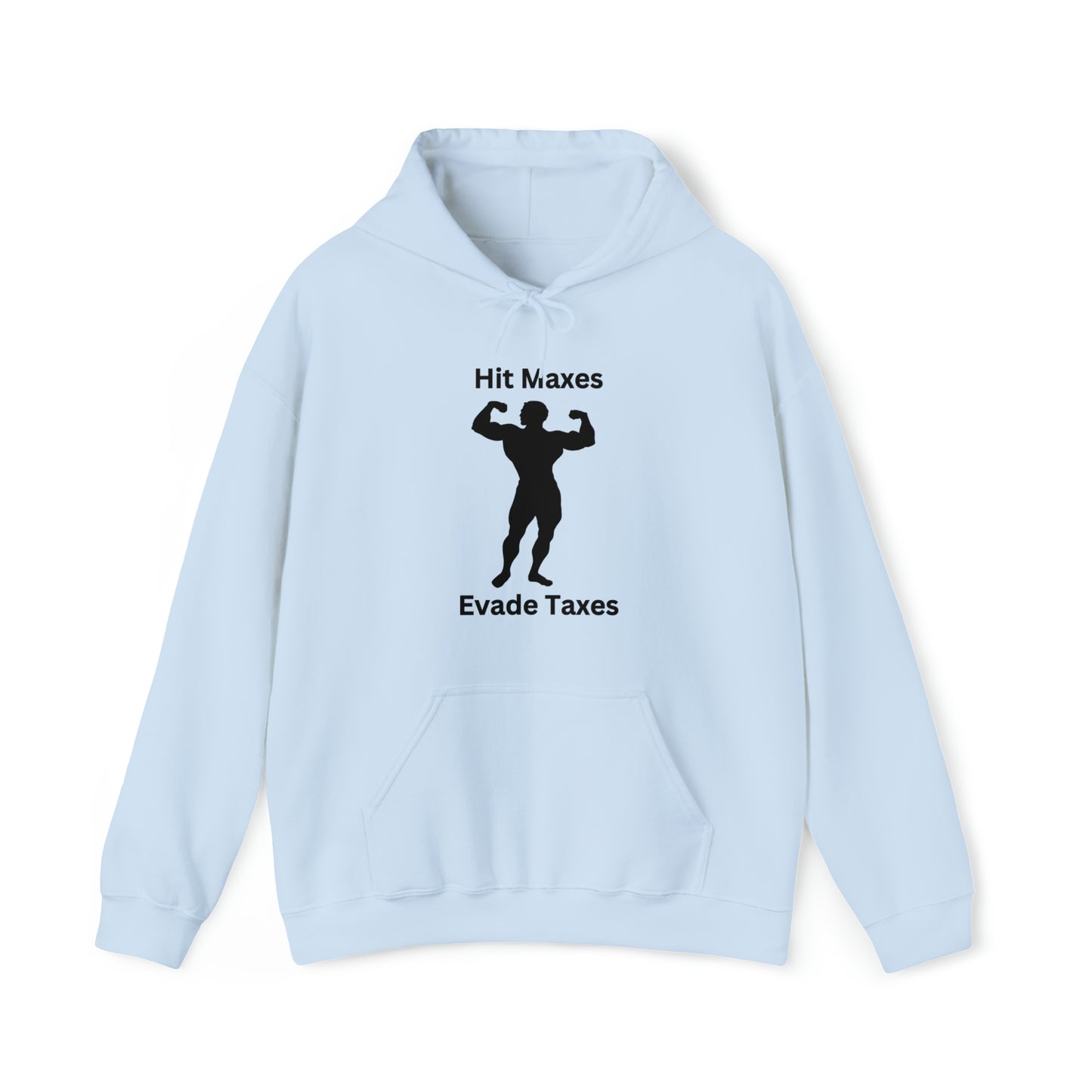 Hit Maxes Evade Taxes Hoodie